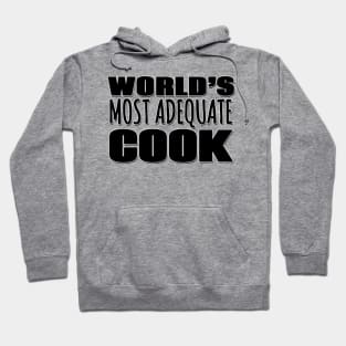 World's Most Adequate Cook Hoodie